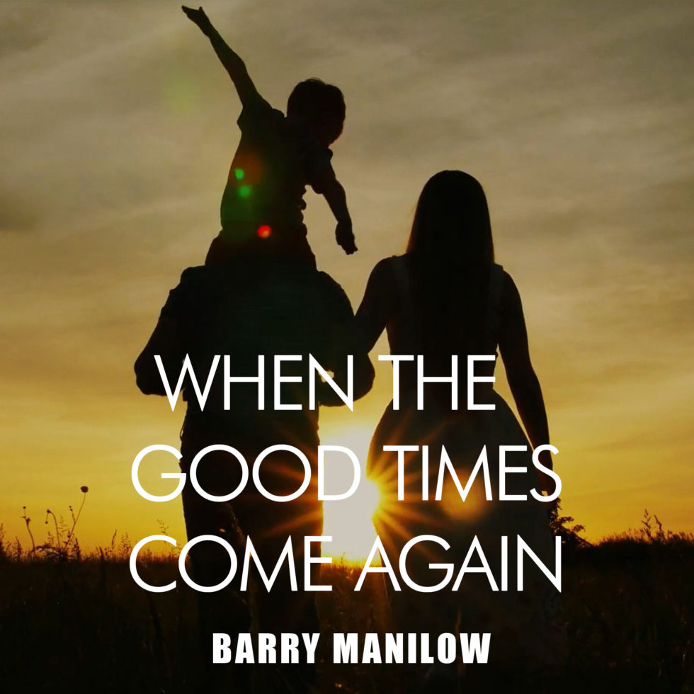 new-version-of-when-the-good-times-come-again-available-now-barry