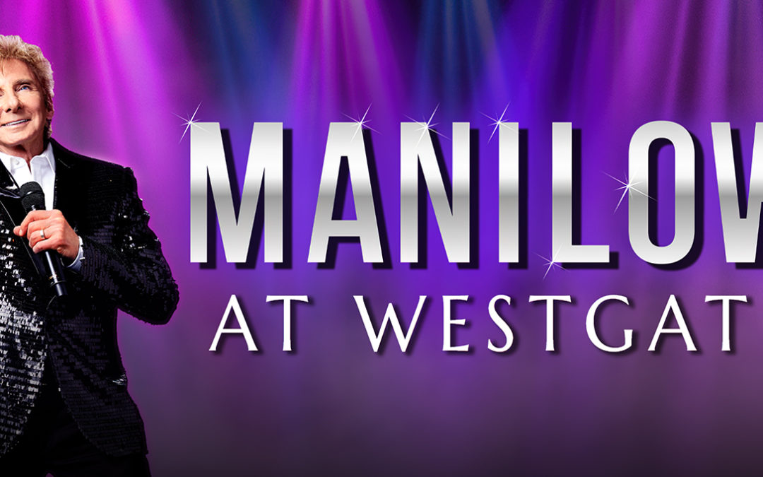 MANILOW: LAS VEGAS – THE HITS COME HOME! EXTENDED FOR RECORD-BREAKING RUN