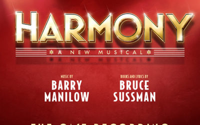 “HARMONY” CAST ALBUM TO RELEASE THIS FALL – TITLE SONG AVAILABLE NOW