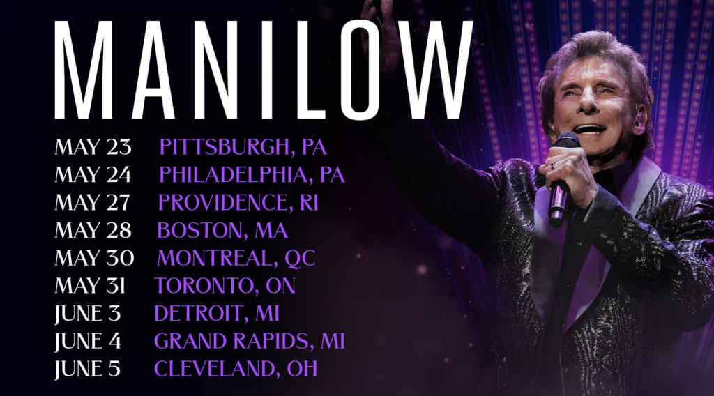 BARRY MANILOW ANNOUNCES NEW NORTH AMERICAN DATES FOR 2025 Barry Manilow